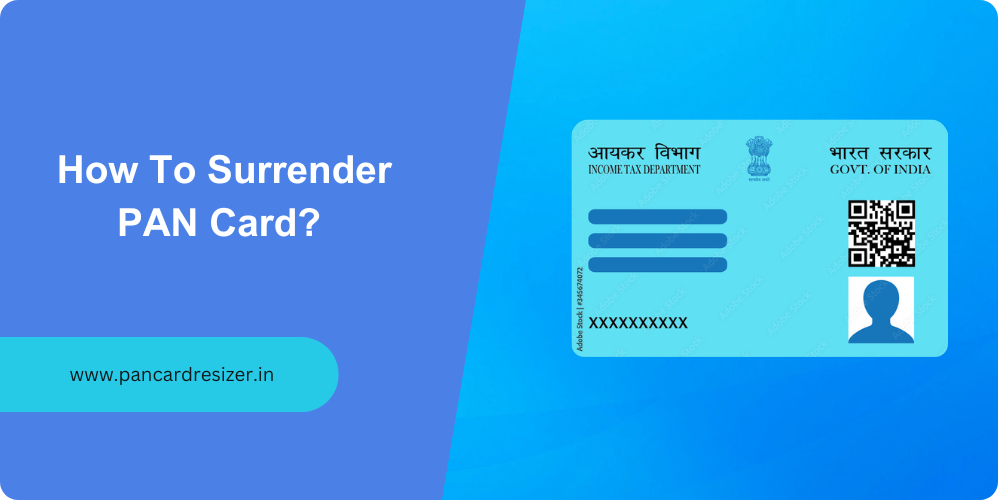 How To Surrender PAN Card?