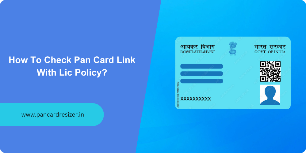 How to check pan card link with lic policy